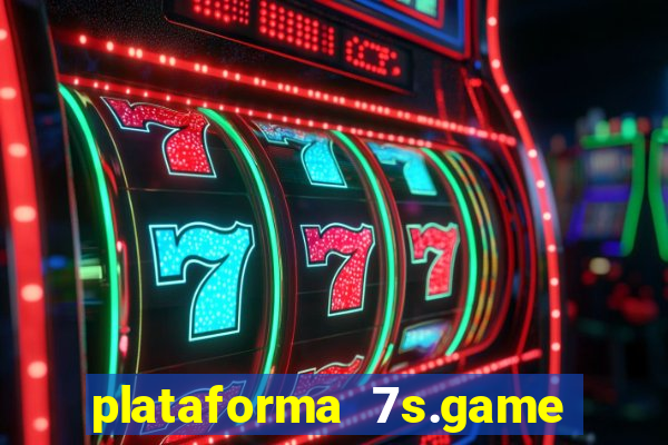 plataforma 7s.game paga mesmo